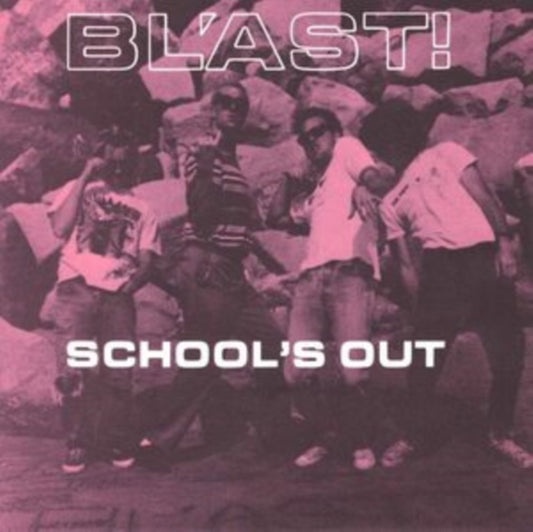 Blast - Schools Out (Vinyl Single)