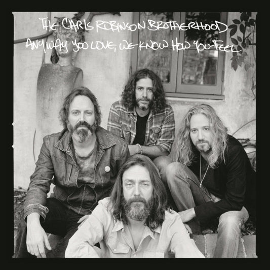 Chris Robinson Brotherhood - Anyway You Love / We Know How You Feel (Vinyl)
