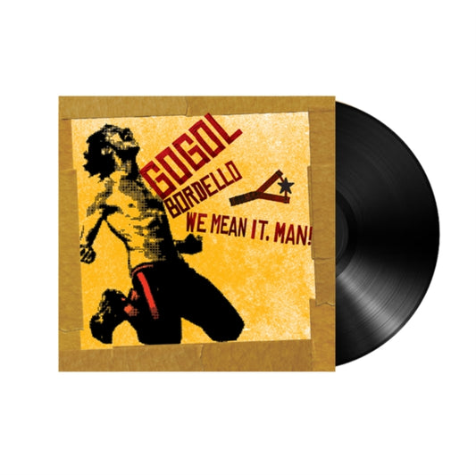 Gogol Bordello - We Mean It / Man! (Vinyl)