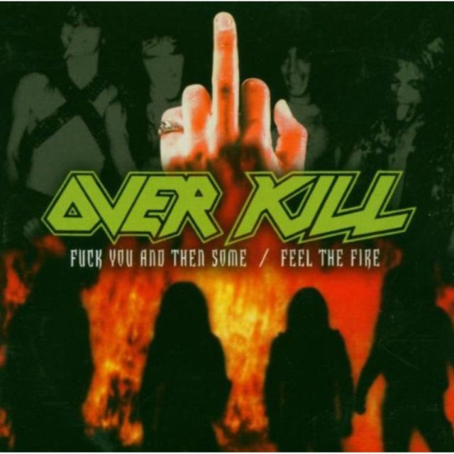 Overkill - Fuck You & Then Some/ Feel The Fire (CD)