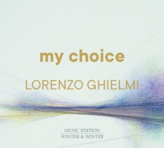 Lorenzo Ghielmi - My Choice - Lorenzo Ghielmi (CD)