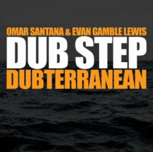 Omar Santana / Evan Gamble Lewis - Dub Step - Dubterranean (CD)