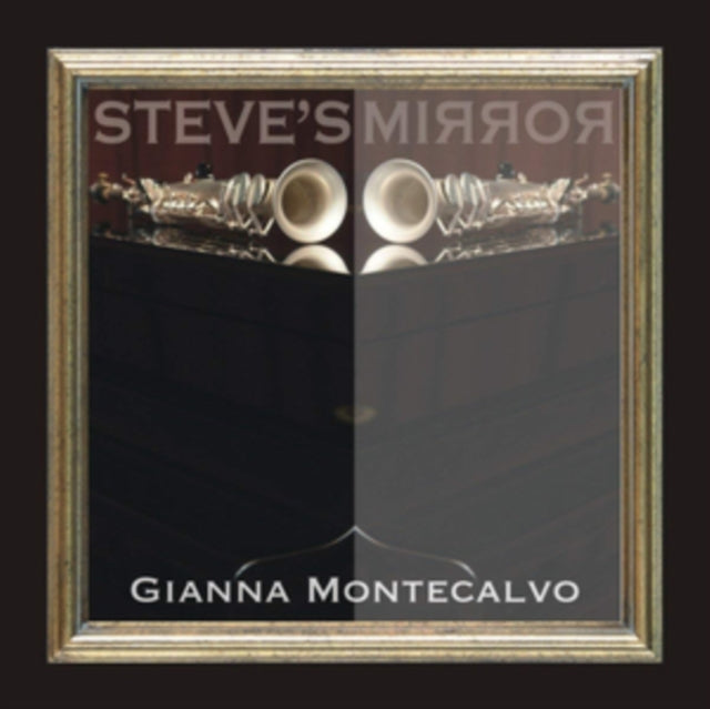 Gianna Montecalvo - Steves Mirror (CD)