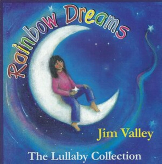 Jim Valley - Rainbow Dreams The Lullaby Collection (CD)