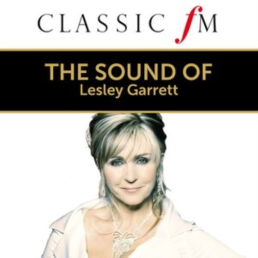 Lesley Garrett - Classic FM - The Sound Of (CD)