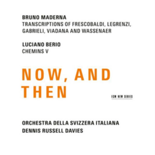 Dennis Russell Davies & Orchestra Della Svizzera Italiana - Maderna & Berio: Now. And Then (CD)