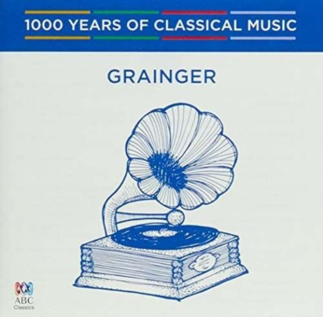 Percy Grainger - Grainger (1000 Years Of Classical Music Vol 83) (CD)