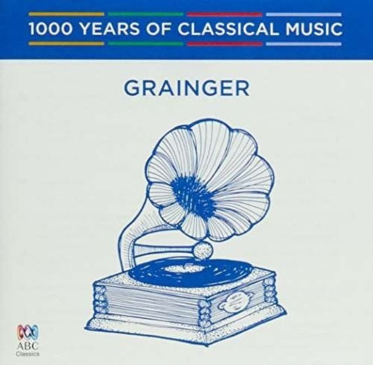 Percy Grainger - Grainger (1000 Years Of Classical Music Vol 83) (CD)