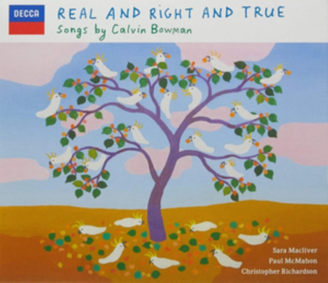 Sara Macliver / Paul Mcmahon / Christopher Richardson / Bowman - Songs By Calvin Bowman: Real & Right & True (CD)