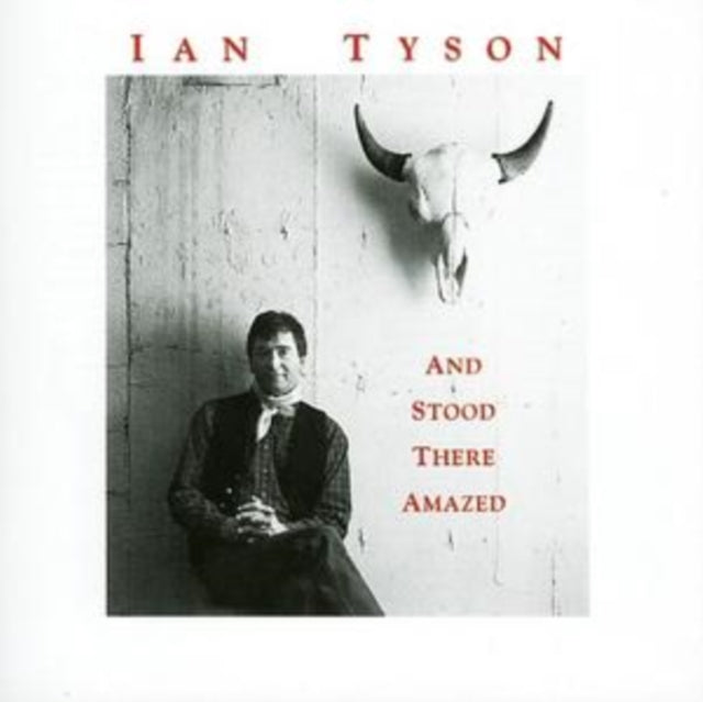 Ian Tyson - And Stood There Amazed (CD)