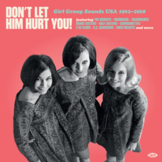 Various Artists - Dont Let Him Hurt You! Girl Group Sounds Usa 1962-1968 - - (Vinyl)