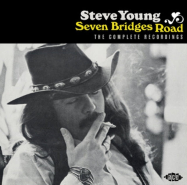 Steve Young - Seven Bridges Road: The Complete Recordings (CD)