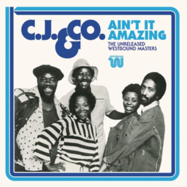 C.J. & Co - Aint It Amazing: The Unreleased Westbound Masters (CD)