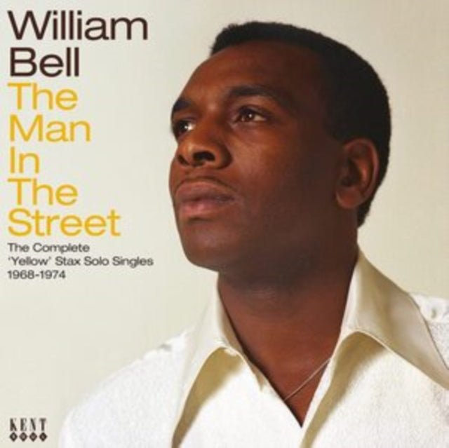 William Bell - The Man In The Street: The Complete Yellow Stax Solo Singles 1968-1974 (CD)