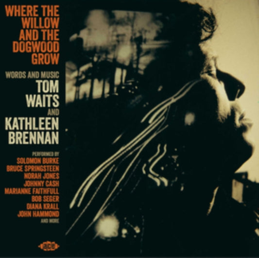 Where The Willow And The Dogwood Grow - Words And Music By Tom Waits And Kathleen Brennan (CD)