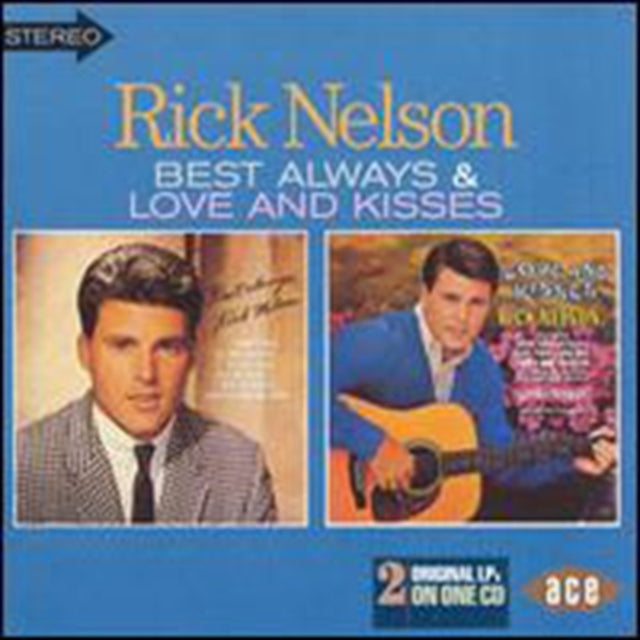 Rick Nelson - Best Always / Love and Kisses (CD)