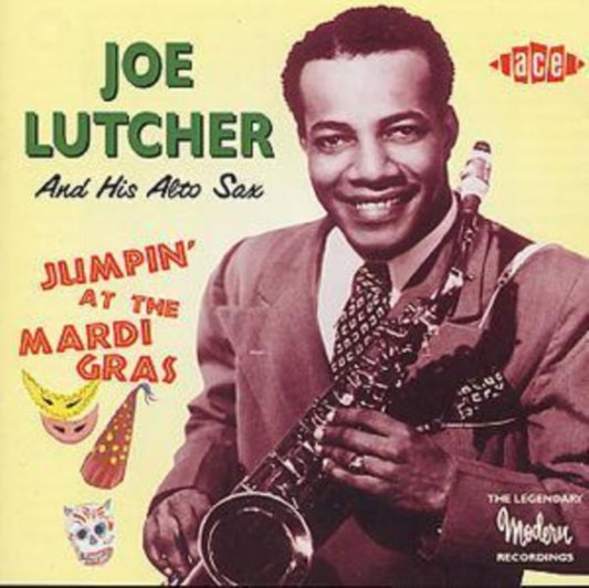 Joe Lutcher & His Alto Sax - Jumpin At The Mardi Gras (CD)