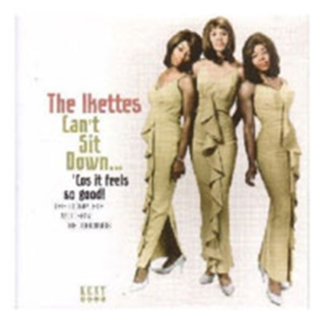 Ikettes - Cant Sit Down Cos It Feels So Good (CD)