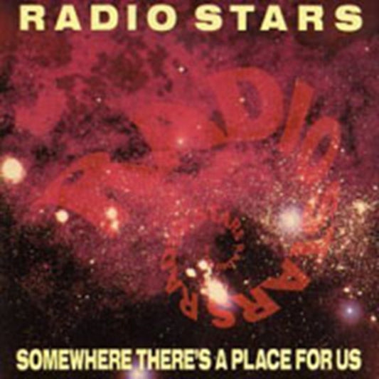 Radio Stars - Somewhere ThereS A Place For Us (CD)