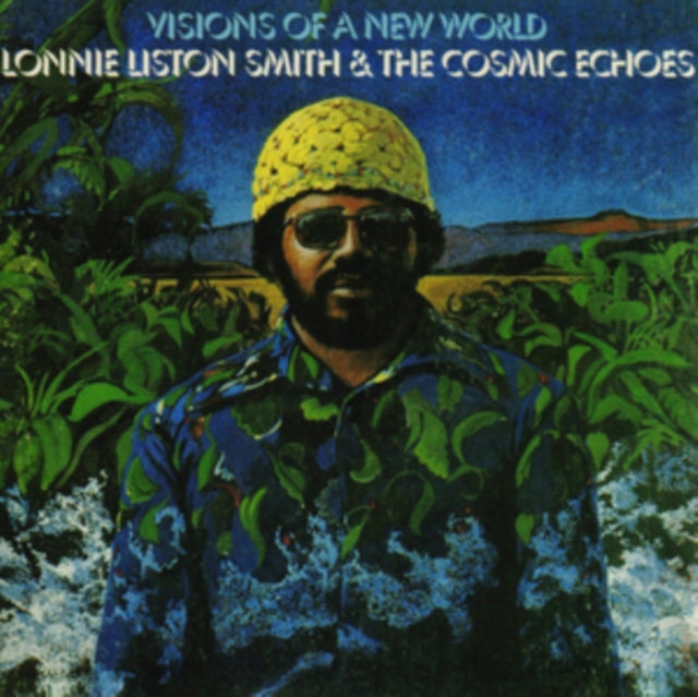 Lonnie Liston Smith & The Cosmic Echoes - Visions Of A New World (CD)