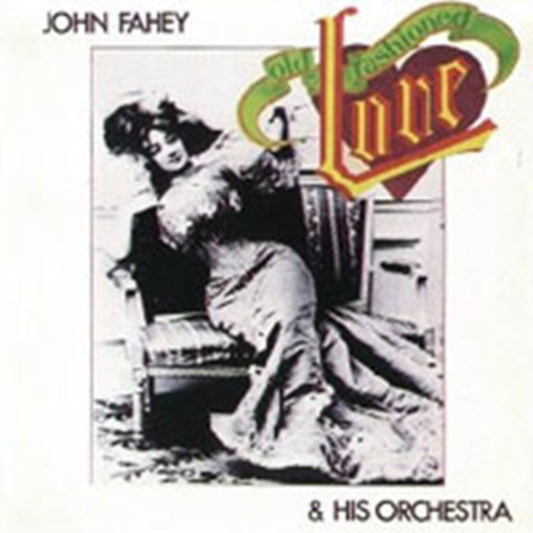 John Fahey - Old Fashioned Love (CD)