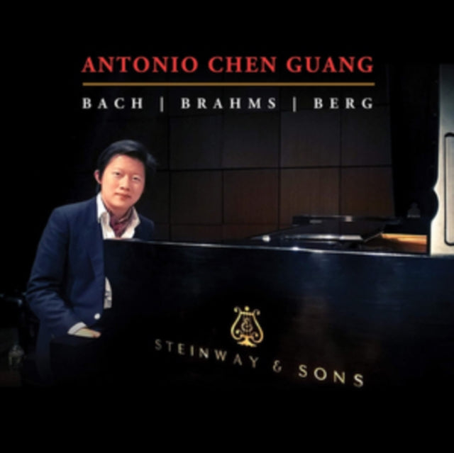Antonio Chen Guang - Antonio Chen Guang: Bach. Brahms. Berg (CD)