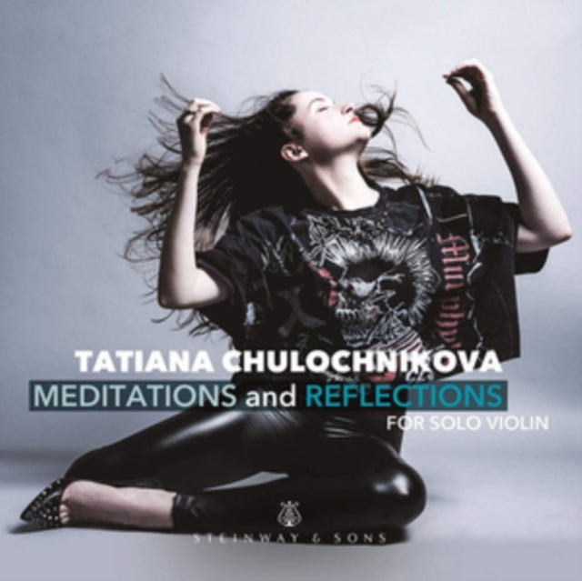 Tatiana Chulochnikova - Tatiana Chulochnikova: Meditations And Reflections. For Solo Violin (CD)