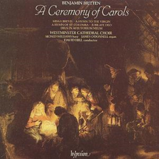David Hill: Westminster Cathedral Choir - Britten: A Ceremony Of Carols (CD)