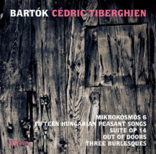Cedric Tiberghien - Bartokmikrokosmos 6Fifteen Hungarian (CD)