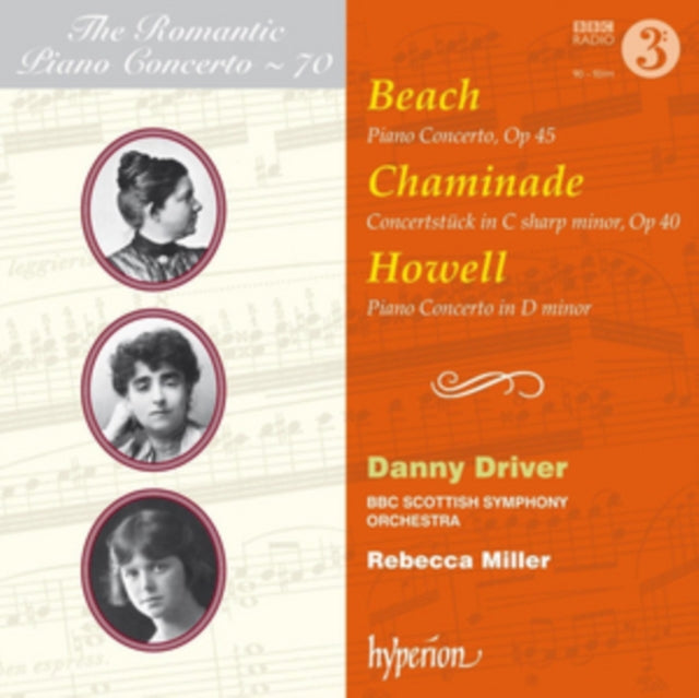Danny Driver / Rebecca Miller: Bbc Scottish Symphony Orchestra - Beach. Chaminade & Howell: Piano Concertos (CD)
