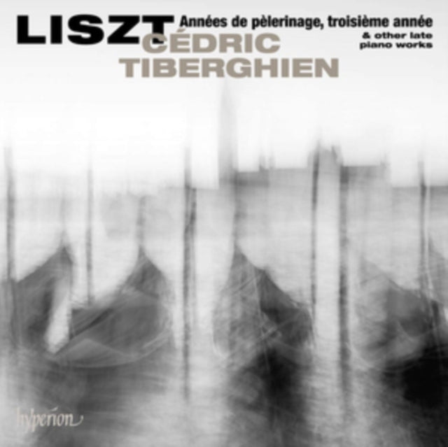 Cedric Tiberghien - Franz Liszt: Annees De Pelerinage (CD)