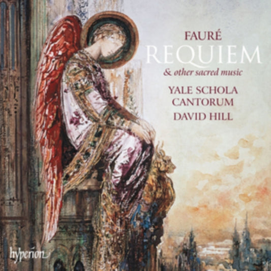 Bennesh / Yale Schola / Hill - Faure / Requiem & Sacred Works (CD)