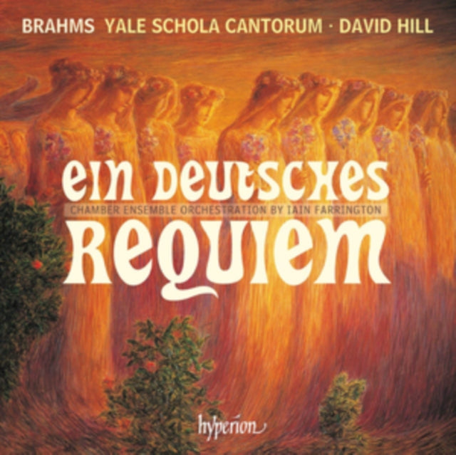 Yale Schola Cantorum / David Hill - Brahms / Ein Deutsches Requiem (CD)