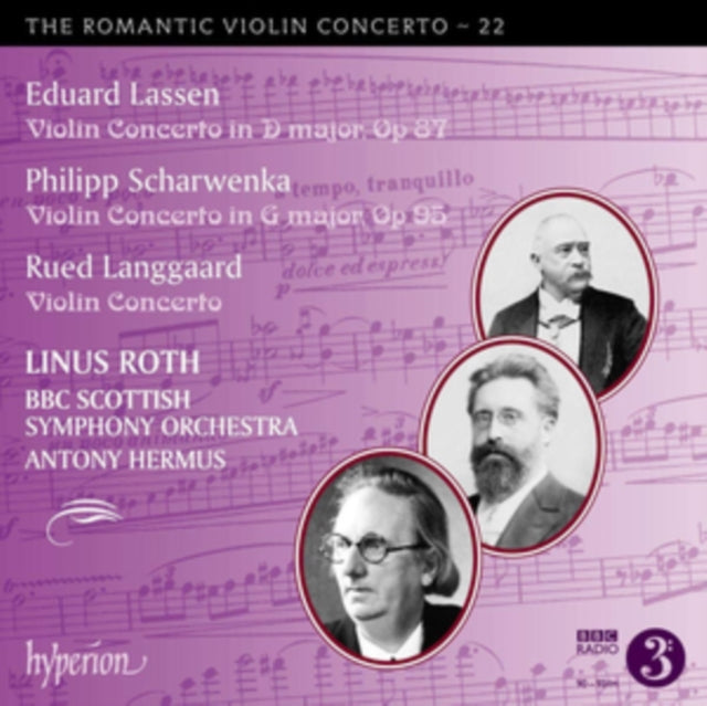 Linus Roth / Bbcsso - Eduard Lassen / Ludwig Philipp Scharwenka / Rued Langgaard: The Romantic Violin Concerto 22: Violin Concerto In D Major / Violin Concerto In G Major / Violin Concerto (CD)