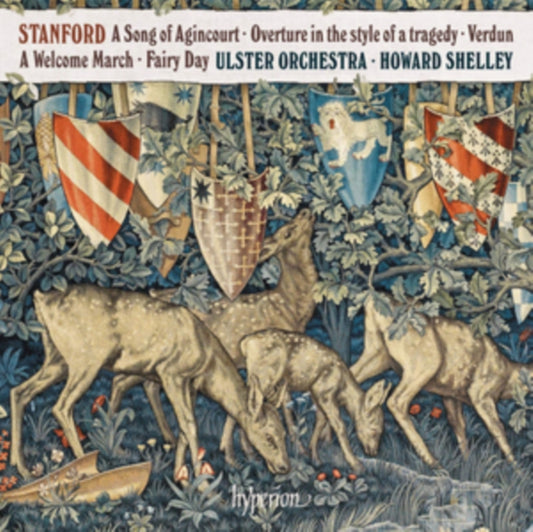 Ulster Orchestra / Shelley - Sir Charles Villiers Stanford: A Song Of Agincourt / Overture In The Style Of A Tragedy / Verdun / A Welcome March / Fairy Day (CD)