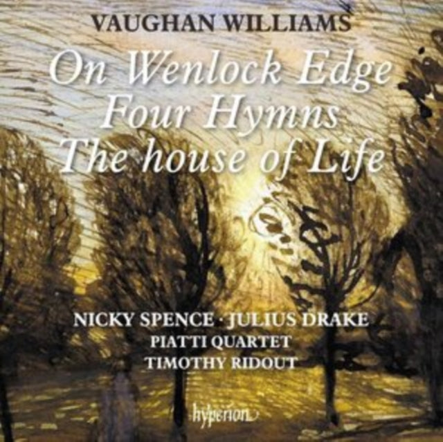 Spence / Drake / Piatti Quartet - Ralph Vaughan Williams: On Wenlock Edge / Four Hymns / The House Of Life (CD)