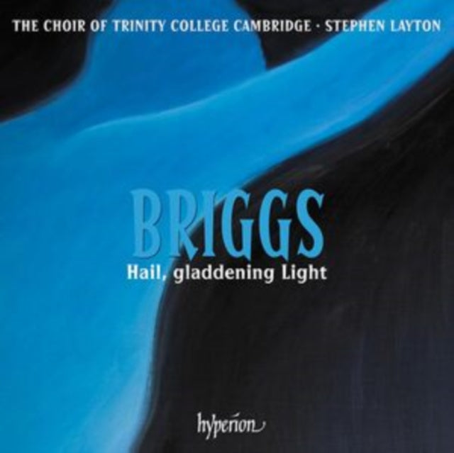 Choir Of Trinity College Cambridge / Stephen Layton - Briggs: Hail / Gladdening Light & Other Works (CD)