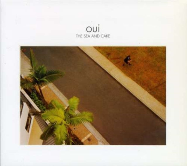 Sea & Cake - Oui (CD)