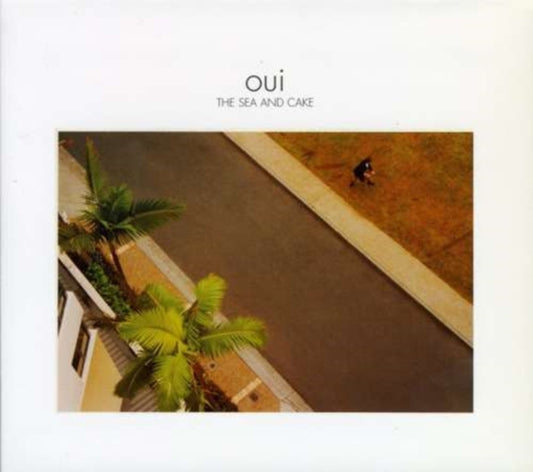 Sea & Cake - Oui (CD)