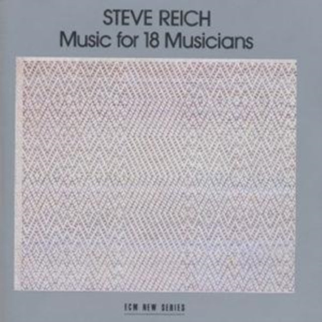 Steve Reich - Music/18 Musicians (CD)
