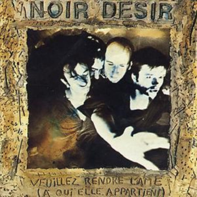 Noir Desir - Veuillez Rendre LAme (CD)