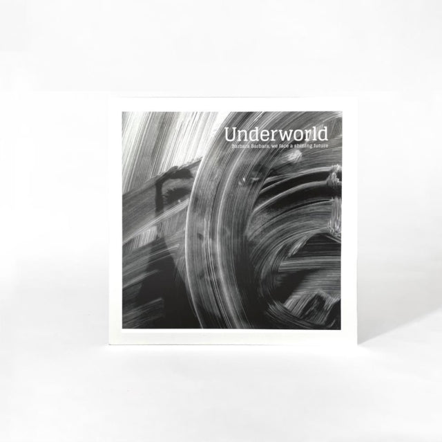Underworld - Barbara Barbara / We Face A Shining Future (Vinyl)