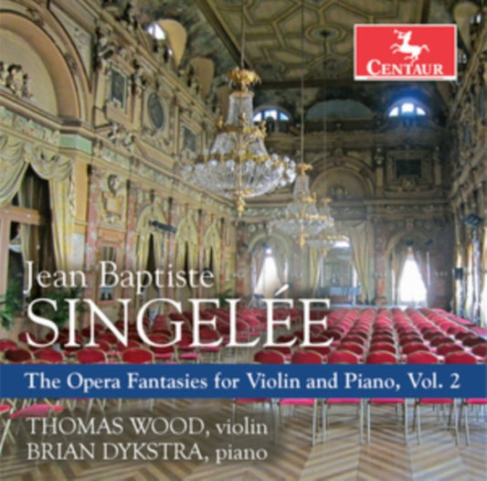 Thomas Wood & Brian Dykstra - Singelee: The Opera Fantasies For Violin & Piano. Vol.2 (CD)