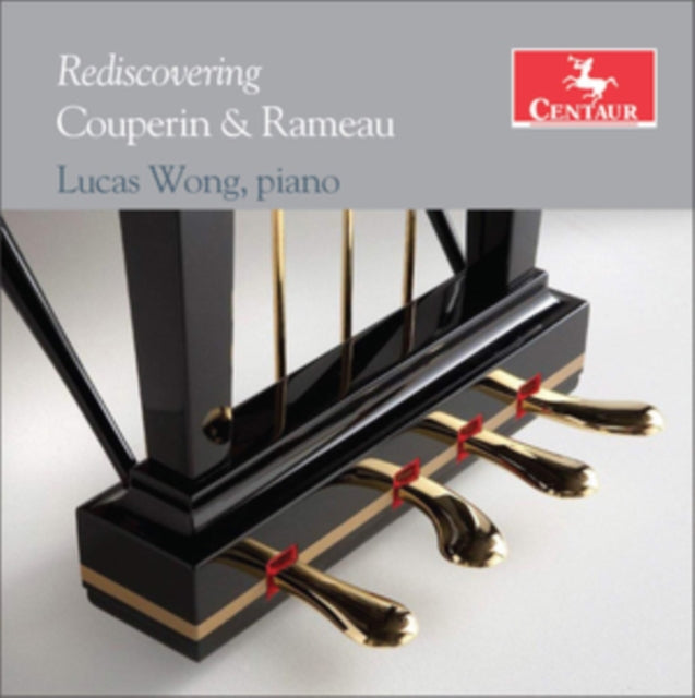 Lucas Wong - Rediscovering Couperin & Rameau (CD)
