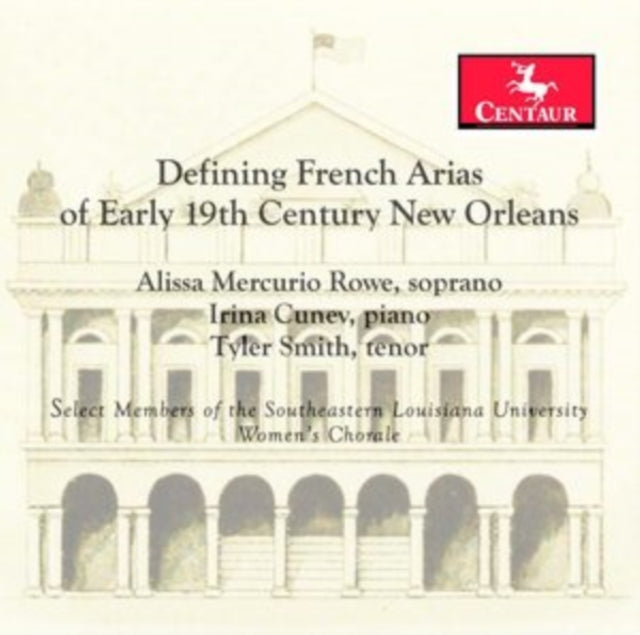 Alissa Mercurio Rowe / Irina Cunev & Tyler Smith - Defining French Arias Of Early 19Th Century New Orleans (CD)