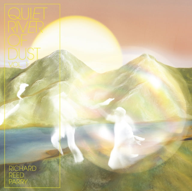 Richard Reed Parry - Quiet River Of Dust Vol 1 (CD)