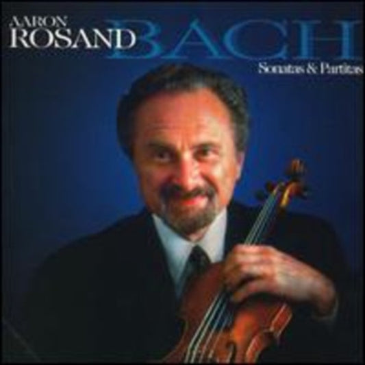Aaron Rosand - J S Bach: Complete Solo Violin Sonatas & Partitas (CD)