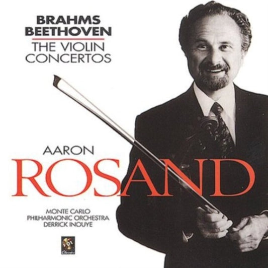 Aaron Rosand. Violin. Monte Carlo Philharmonic. Derrick Inouye - Beethoven / Brahms:Violin Concerti (CD)