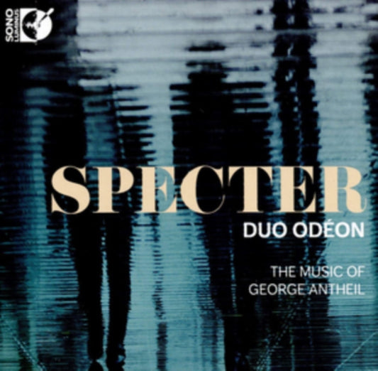 Duo Odeon - Specter: The Music Of Geoge Antheil (CD)