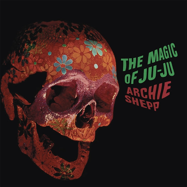 Archie Shepp - The Magic Of Ju-Ju (Vinyl)